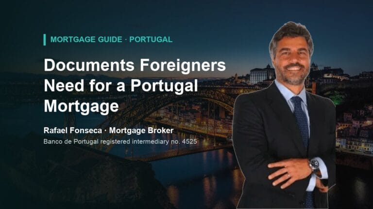 What Documents Do Foreigners Need for a Portugal Mortgage? — Rafael Fonseca, mortgage broker in Portugal